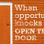 When Opportunity Knocks...